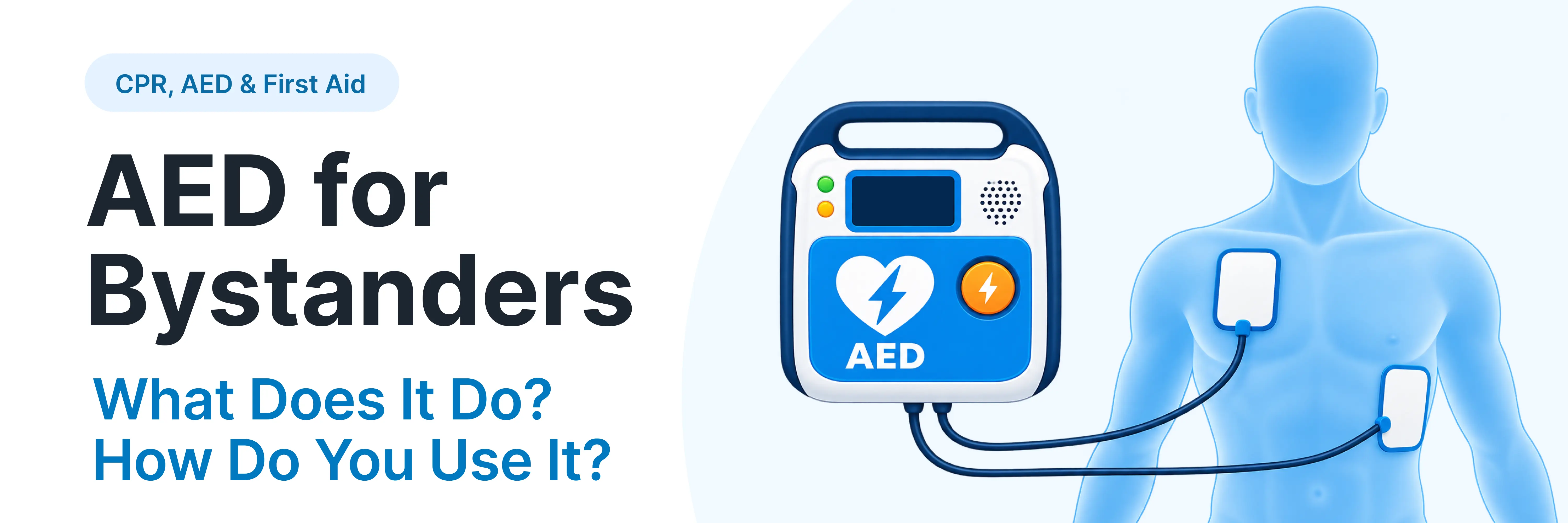 AED for Bystanders. What does it do? How do you use it?