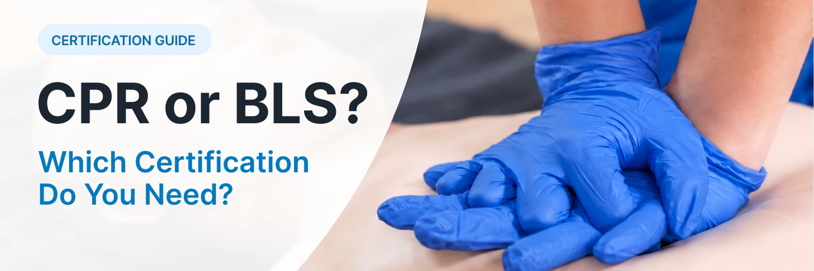CPR or BLS. Which certification do you need.